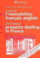 Couverture du livre « Lexique de l'immobilier ; francais / anglais v.v » de Nigel / Stee Wilkins aux éditions Dicoland/lmd