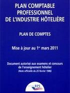 Couverture du livre « Plan comptable de l'industrie hôtelière ; plan de comptes (édition 2011) » de B Clauzel et F Pierson et Mn Bontoux aux éditions Editions Bpi