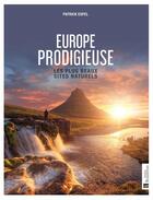 Couverture du livre « Europe prodigieuse : les plus beaux sites naturels » de Patrick Espel aux éditions Bonneton