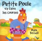 Couverture du livre « Petite poule va faire les courses » de Birchall M aux éditions Mijade