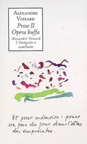 Couverture du livre « Prose t.2 ; opera buffa (l'integrale 6) » de Alexandre Voisard aux éditions Bernard Campiche