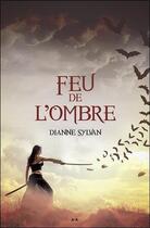 Couverture du livre « Le monde de l'ombre t.2 ; feu de l'ombre » de Dianne Sylvan aux éditions Ada