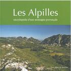 Couverture du livre « Les Alpilles ; encyclopédie d'une montagne provençale » de Guy Barruol aux éditions Les Alpes De Lumiere