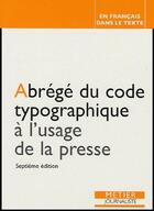 Couverture du livre « Abrégé du code typographique à l'usage de la presse (7e édition) » de Louis Guery aux éditions Edisens
