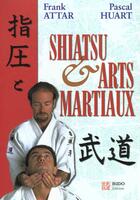 Couverture du livre « Shiatsu et arts martiaux » de Franck Attar aux éditions Budo