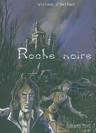 Couverture du livre « Roche noire » de Viviane D' Helfaut aux éditions Editions Thot