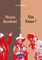 Couverture du livre « Moum Koubari & Vinn Vann ! » de Jose Jernidier aux éditions Jasor