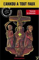 Couverture du livre « L'ankou a tout faux ; le chevalier, le diable et la mort » de Yannick Gloaguen aux éditions Yoran Embanner