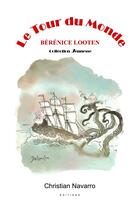 Couverture du livre « Le tour du monde » de Berenice Looten aux éditions Christian Navarro