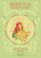 Couverture du livre « Sélène et la roue de l'année » de Cecile Guillot aux éditions Séma Éditions
