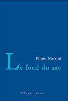 Couverture du livre « Le fond du sac » de Plinio Martini aux éditions Éditions De L'aire