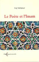 Couverture du livre « Le poète et l'imam » de Iraj Valipour aux éditions Chroniques Du Ca Et La