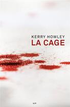 Couverture du livre « La cage » de Kerry Howley aux éditions Vies Paralleles