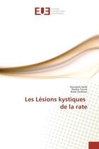 Couverture du livre « Les Lesions kystiques de la rate » de Harbi, , Houssem aux éditions Editions Universitaires Europeennes