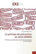 Couverture du livre « Le principe de precaution en droit uemoa - principe de precaution et gestion des risques de l'entrep » de Sene Elhadji aux éditions Editions Universitaires Europeennes