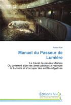 Couverture du livre « Manuel du passeur de lumiere » de Auer-R aux éditions Vie