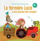 Couverture du livre « Ma petite histoire sonore ; la fermière Lucie a une journée bien remplie ! » de  aux éditions Editions Tam Tam