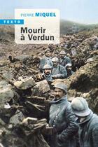 Couverture du livre « Mourir à Verdun » de Pierre Miquel aux éditions Tallandier