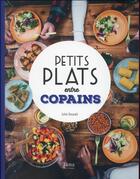 Couverture du livre « Petits plats entre copains » de Julie Soucail aux éditions Tana