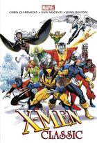 Couverture du livre « X-Men classic » de John Bolton et Ann Nocenti et Chris Claremont aux éditions Panini