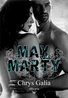 Couverture du livre « Max Marty » de Chrys Galia aux éditions Elixyria