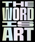 Couverture du livre « The word is art (paperback) » de Michael Petry aux éditions Thames & Hudson