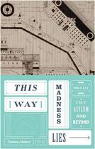 Couverture du livre « This way madness lies » de Jay Mike aux éditions Thames & Hudson