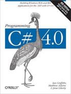 Couverture du livre « Programming C# 4.0 (6e édition) » de Ian Griffiths aux éditions O'reilly Media