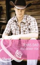 Couverture du livre « Texas Dad (Mills & Boon Cherish) (Fatherhood - Book 43) » de Roz Denny Fox aux éditions Mills & Boon Series
