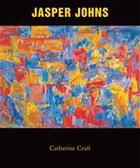 Couverture du livre « Jasper Johns » de Catherine Craft aux éditions Parkstone International