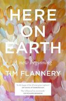 Couverture du livre « Here on Earth » de Tim Flannery aux éditions Penguin Books Ltd Digital