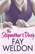 Couverture du livre « The Stepmother's Diary » de Fay Weldon aux éditions Quercus Publishing Digital