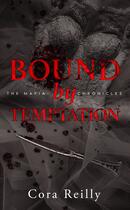 Couverture du livre « The mafia chronicles Tome 4 : Bound by Temptation » de Cora Reilly aux éditions Hlab