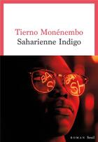 Couverture du livre « Saharienne indigo » de Tierno Monenembo aux éditions Seuil