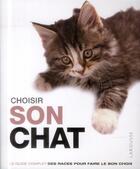 Couverture du livre « Choisir son chat » de  aux éditions Larousse