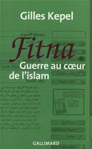 Couverture du livre « Fitna : Guerre au coeur de l'islam » de Gilles Kepel aux éditions Gallimard