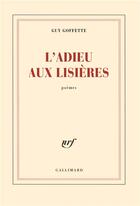 Couverture du livre « L'adieu aux lisières » de Guy Goffette aux éditions Gallimard