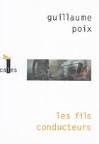 Couverture du livre « Les fils conducteurs » de Guillaume Poix aux éditions Verticales