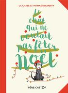 Couverture du livre « Le chat qui ne voulait pas fêter Noël » de Thomas Docherty et Lil Chase aux éditions Pere Castor