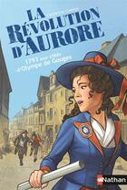 Couverture du livre « La révolution d'Aurore ; 1793 aux côtés d'Olympe de Gouges » de  aux éditions Nathan