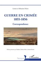 Couverture du livre « Guerre en Crimée 1855-1856 : correspondance » de Jeremie Benoit aux éditions L'harmattan