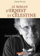 Couverture du livre « Ernest et Célestine ; le roman » de Daniel Pennac aux éditions Casterman