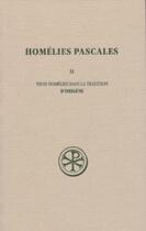 Couverture du livre « Homélies pascales Tome 2 ; trois homélies dans la tradition d'origène » de Origene aux éditions Cerf