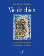 Couverture du livre « Vie de chien » de Jean-Paul Durand aux éditions Cerf