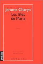 Couverture du livre « Les filles de maria » de Jerome Charyn aux éditions Denoel