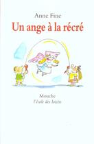 Couverture du livre « Ange a la recre (un) » de Fine/Deiss aux éditions Ecole Des Loisirs