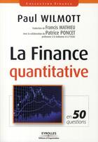 Couverture du livre « La finance quantitative ; en 50 questions » de Paul Wilmott aux éditions Organisation