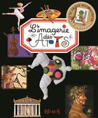 Couverture du livre « L'imagerie des arts » de Emilie Beaumont et Marie-Renee Guilloret et Raffaella Cosco aux éditions Fleurus