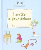 Couverture du livre « Lorette A Peur Dehors » de Julie Baschet et Clara Le Picard aux éditions Albin Michel Jeunesse