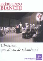 Couverture du livre « Chrétien, que dis-tu de toi-même ? » de  aux éditions Bayard